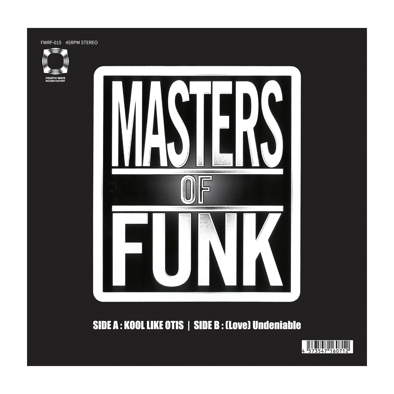 FWRF-015 MASTERS OF FUNK Selected by PoLoGod. - KOOL LIKE OTIS / (Love) UNDENIABLE (7INCH)