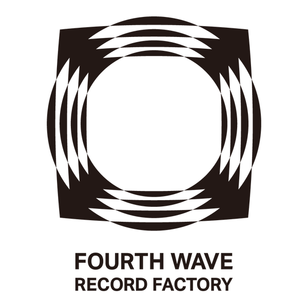 FOURTH WAVE RECORD FACTORY